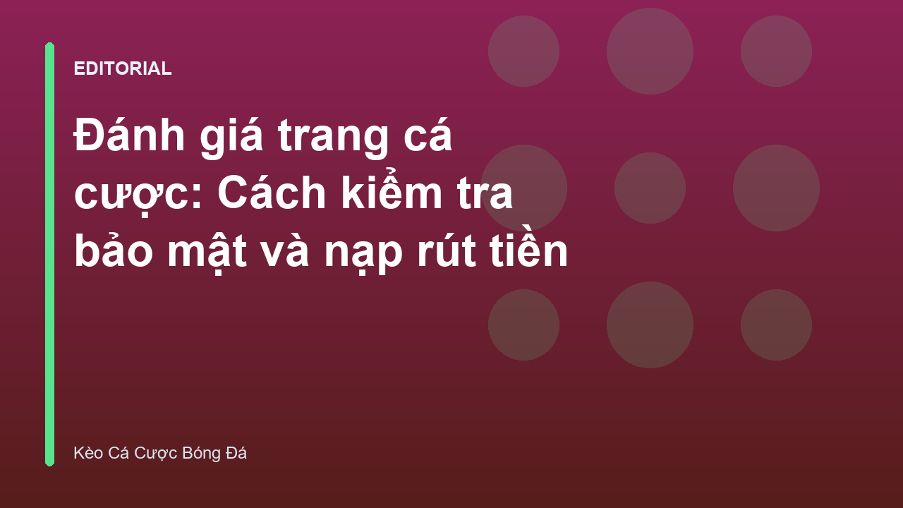 Đánh giá trang cá cược uy tín và an toàn