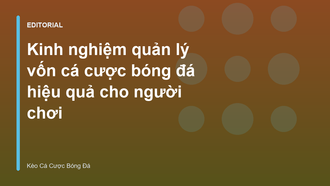 Biểu đồ quản lý vốn cá cược bóng đá